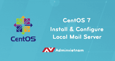 Local Mail Server với Postfix, Dovecot & Squirrelmail trên CentOS 7