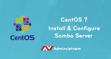 Cài đặt và cấu hình Samba server trên CentOS 7