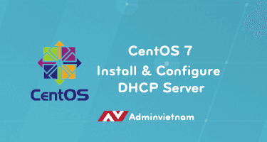 Cấu hình DHCP Server trên CentOS 7