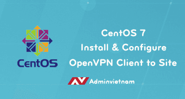 Cài đặt OpenVPN Client to Site trên CentOS 7
